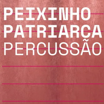 Peixinho Patriarca Percussão by Drumming GP