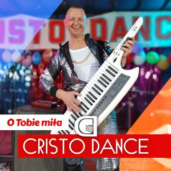 O Tobie Miła by Cristo Dance