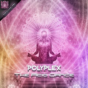 The Acid Dance by Polyplex