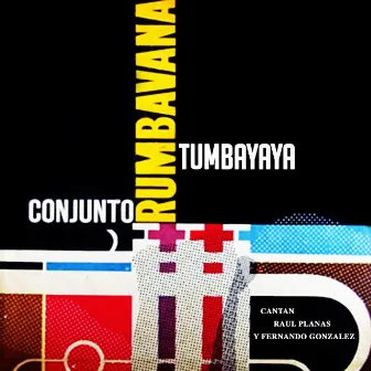 Tumbayaya (Remasterizado) by Conjunto Rumbavana