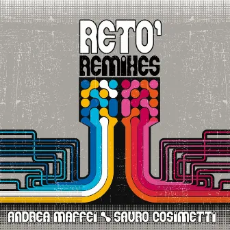 Retò (Remixes) by Sauro Cosimetti