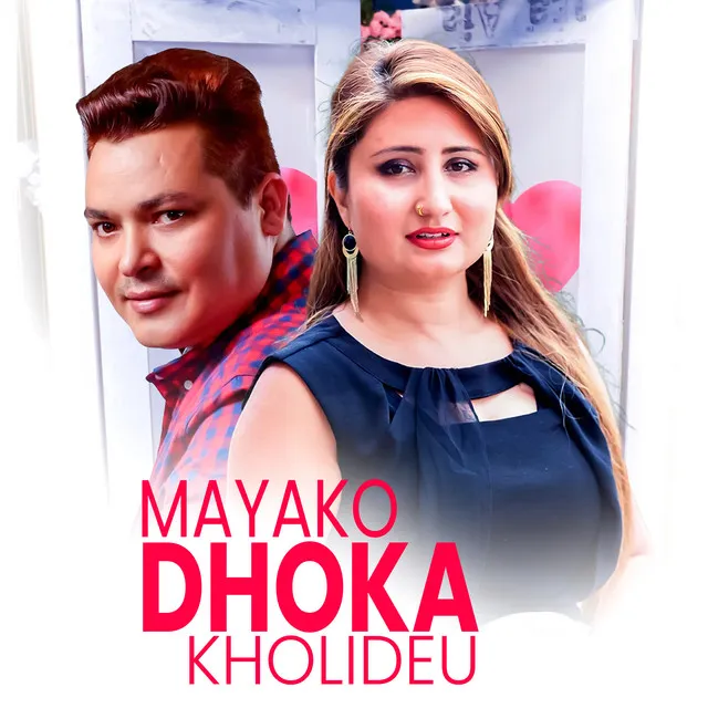 Maya Ko Dhoka Kholideu