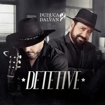 Detetive by Duduca & Dalvan