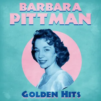 Golden Hits (Remastered) by Barbara Pittman