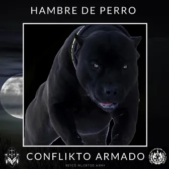 Hambre de Perro by Conflikto Armado