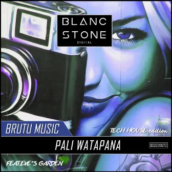 Pali Watapana the Tech House Editon by Brutu Music