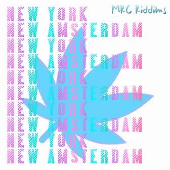 New Amsterdam by MRC Riddims