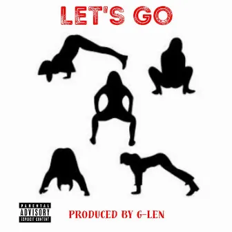 LETS GO by G-Len