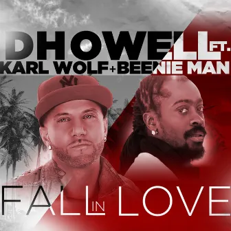 Fall In Love (feat. Karl Wolf & Beenie Man) - Single by D Howell