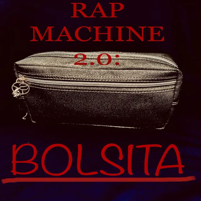 Rap Machine 2.0: Bolsita