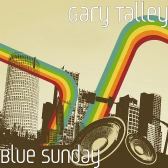 Blue Sunday by Gary Talley