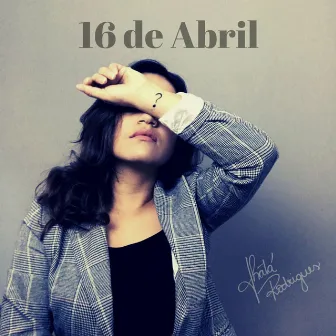 16 de Abril by Thatá Rodrigues