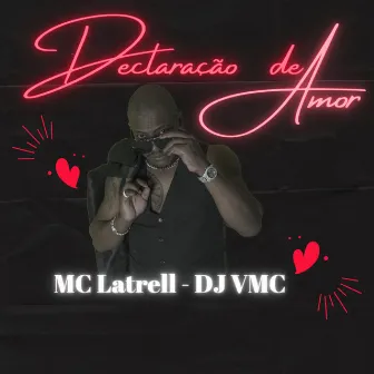 Declaração de Amor by Mc Latrell