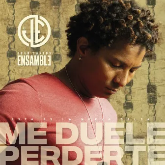 Me Duele Perderte by Juan Carlos Ensamble