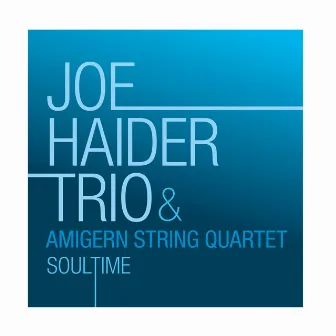 Soultime by Joe Haider Trio