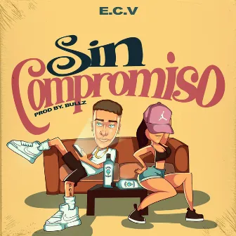 Sin Compromiso by E.C.V