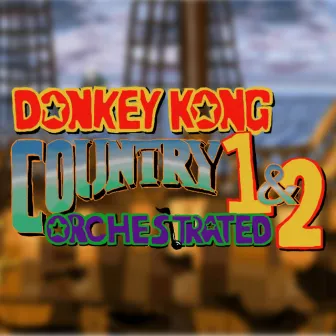 Donkey Kong Country 1&2 Orchestrated by Dark-Grunt