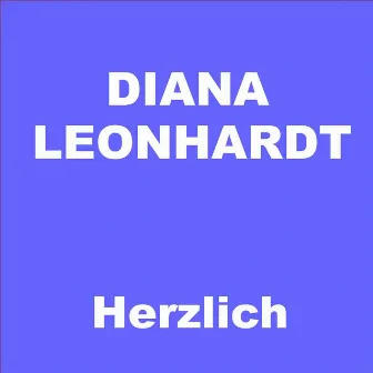 Herzlich by Diana Leonhardt