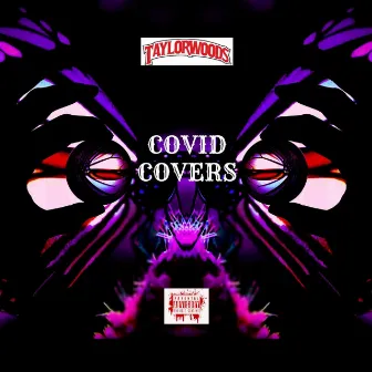 Covid Covers by Taylor Woods