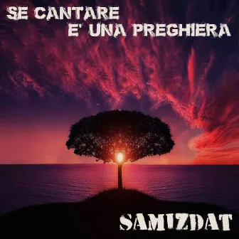 Se cantare è una preghiera by Samizdat