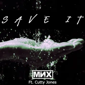 Save It by MNX