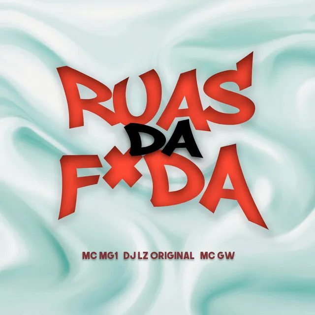 Ruas da F*da