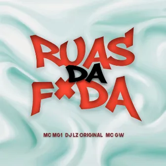 Ruas da F*da by MC MG1