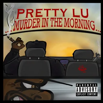 Murder in the Morning by Pretty Lu