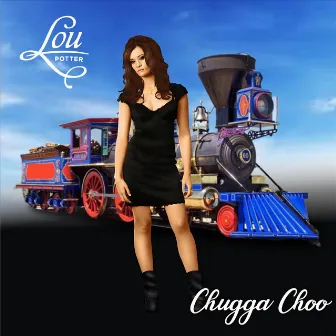 Chugga Choo by Lou Potter