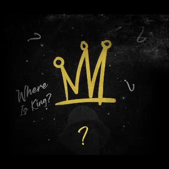 Where Is King? by King De Deejay