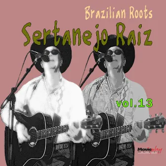 Brazilian Roots: Sertanejo Raiz, Vol. 13 by Adauto Santos