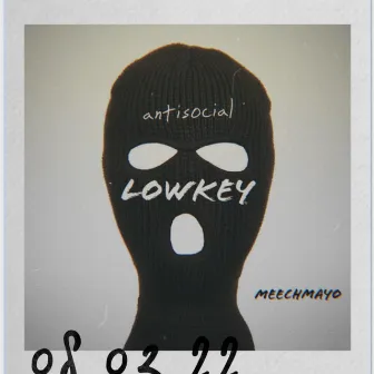 Lowkey by Meechmayo