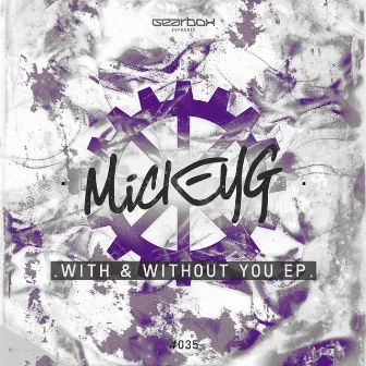 With & Without You EP by MickeyG