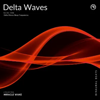 Delta Waves: Deep Healing Sleep Meditation Music & Frequencies by Miracle Waves