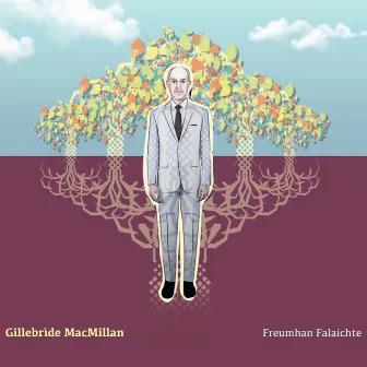 Freumhan Falaichte by Gillebrìde Macmillan