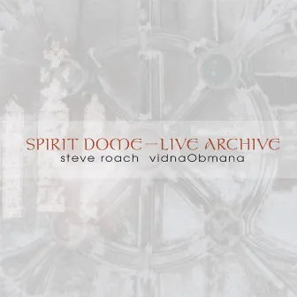 Spirit Dome / Live Archive by vidnaObmana