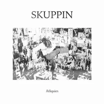 RELIQUIEN by SKUPPIN