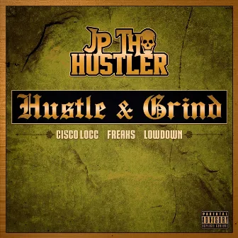 Hustle & Grind by Cisco Locc