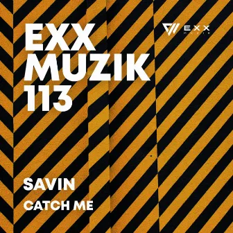 Catch Me by Savin