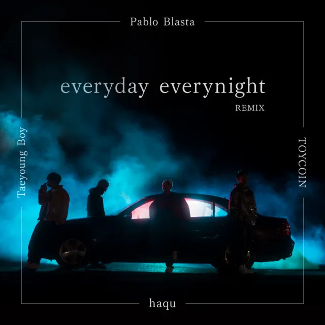 everyday everynight [feat. TOYCOIN & TaeyoungBoy] - Remix