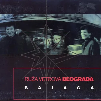 Ruža vetrova Beograda by Bajaga & Instruktori