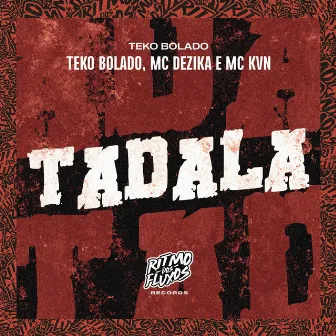 Tadala by MC Dezika