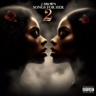 Songs For Her 2 by JBrown