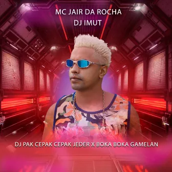 Dj Pak Cepak Cepak Jeder X Boka Boka Gamelan by Mc Jair da Rocha