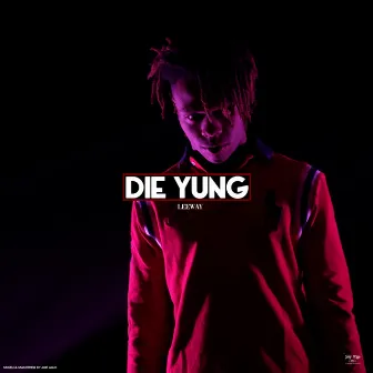 Die Yung by LeeWay