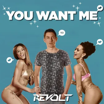 You Want Me by Revolt