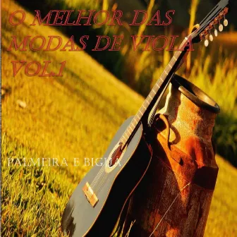 O Melhor das Modas de Viola, Vol. 1 by Palmeira e Biguá