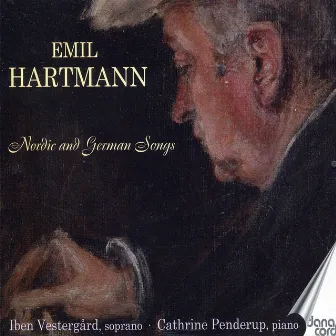 Hartmann: Nordic and German Songs by Emil Hartmann