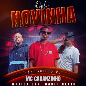 Ooh Novinha by MC Cauanzinho