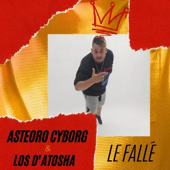 Le fallé by Asteoro Cyborg